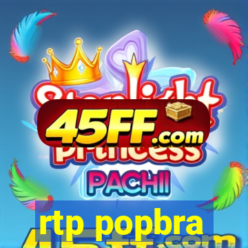 rtp popbra